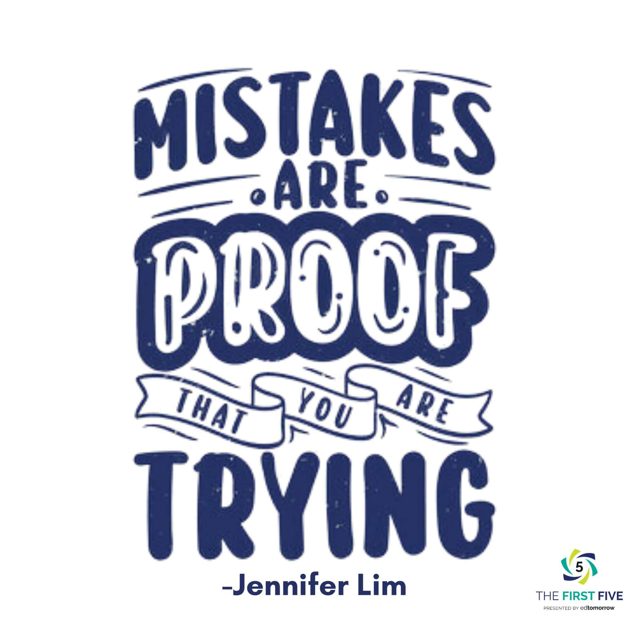 Mistakes Are Proof You Are Trying