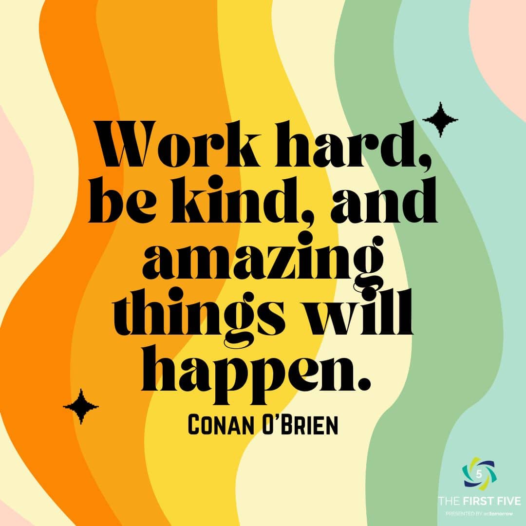 Work Hard Be Kind Amazing Will Happen