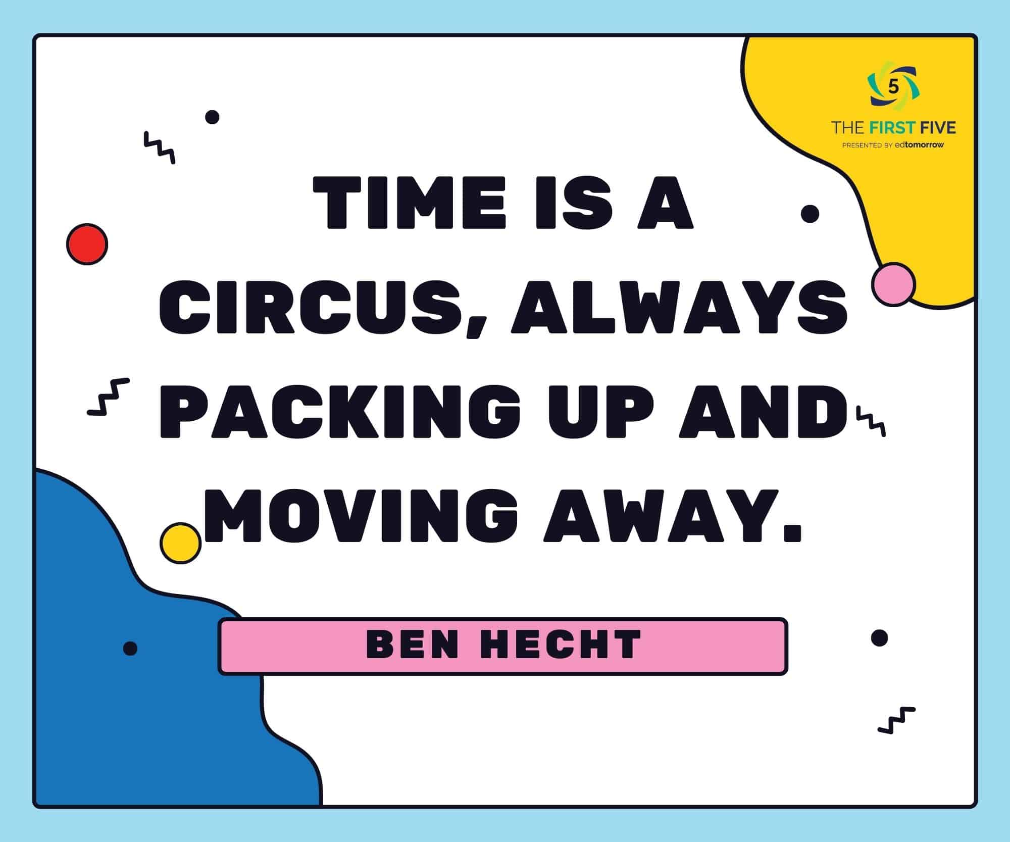 Time Is A Circus Pack Move Away