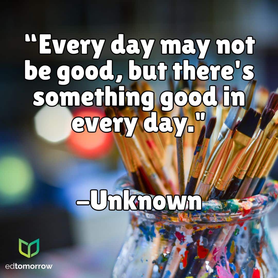 Theres Something Good In Every Day