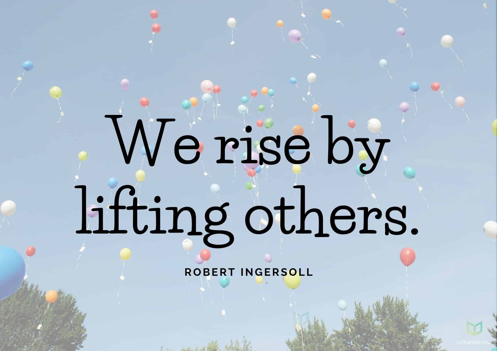 Rise By Lifting Others Balloons