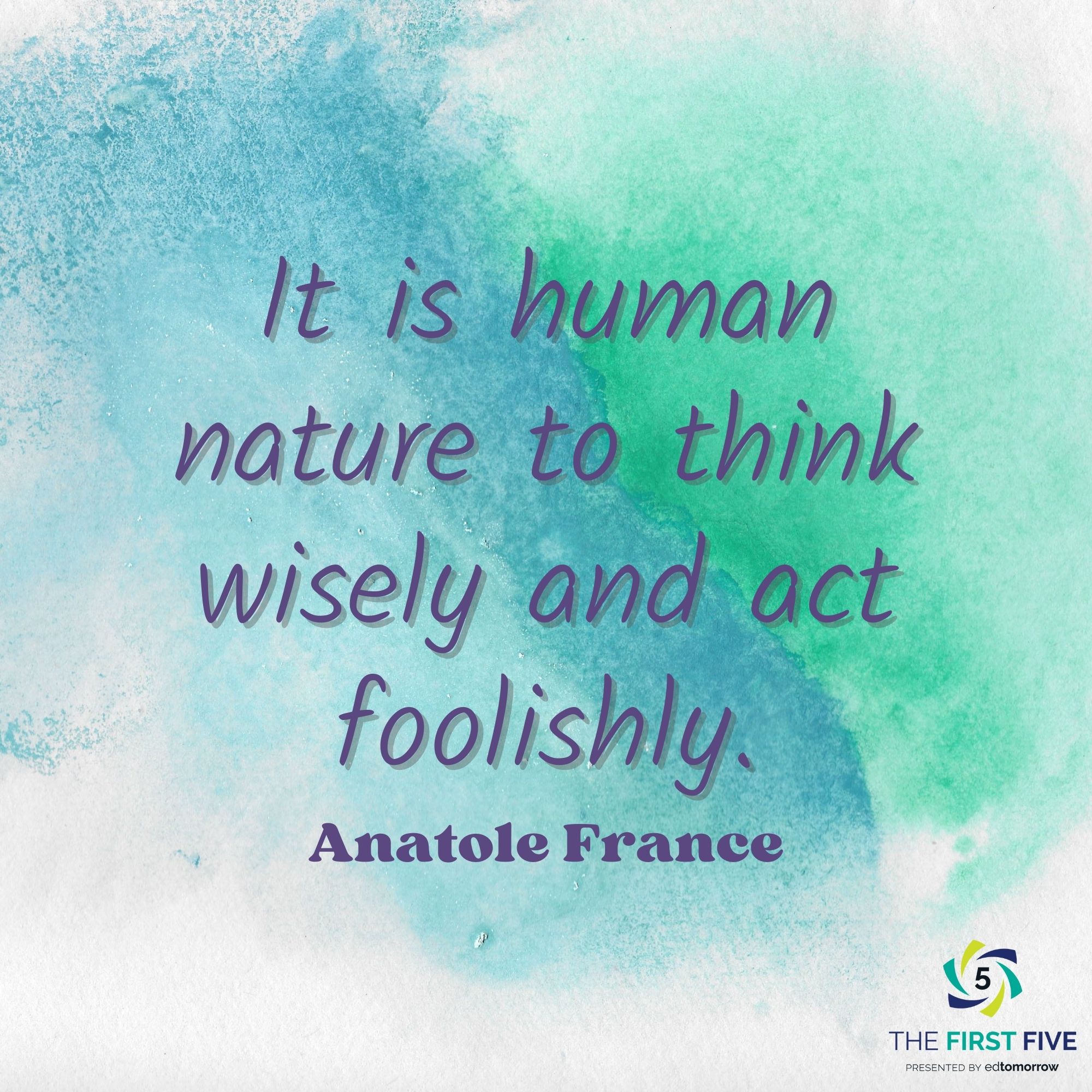 Human Nature Think Wisely Act Foolishly