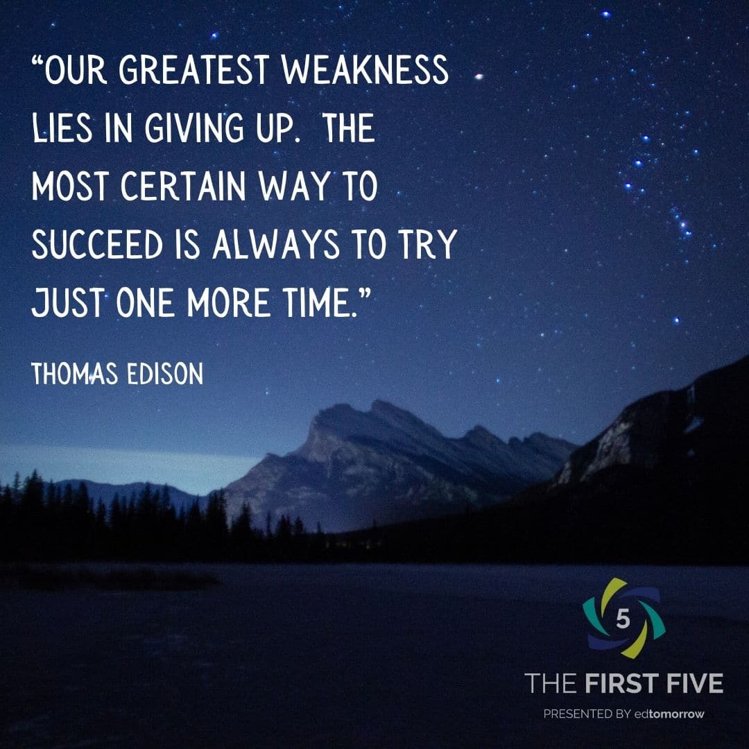 Greatest Weakness Lies In Giving Up