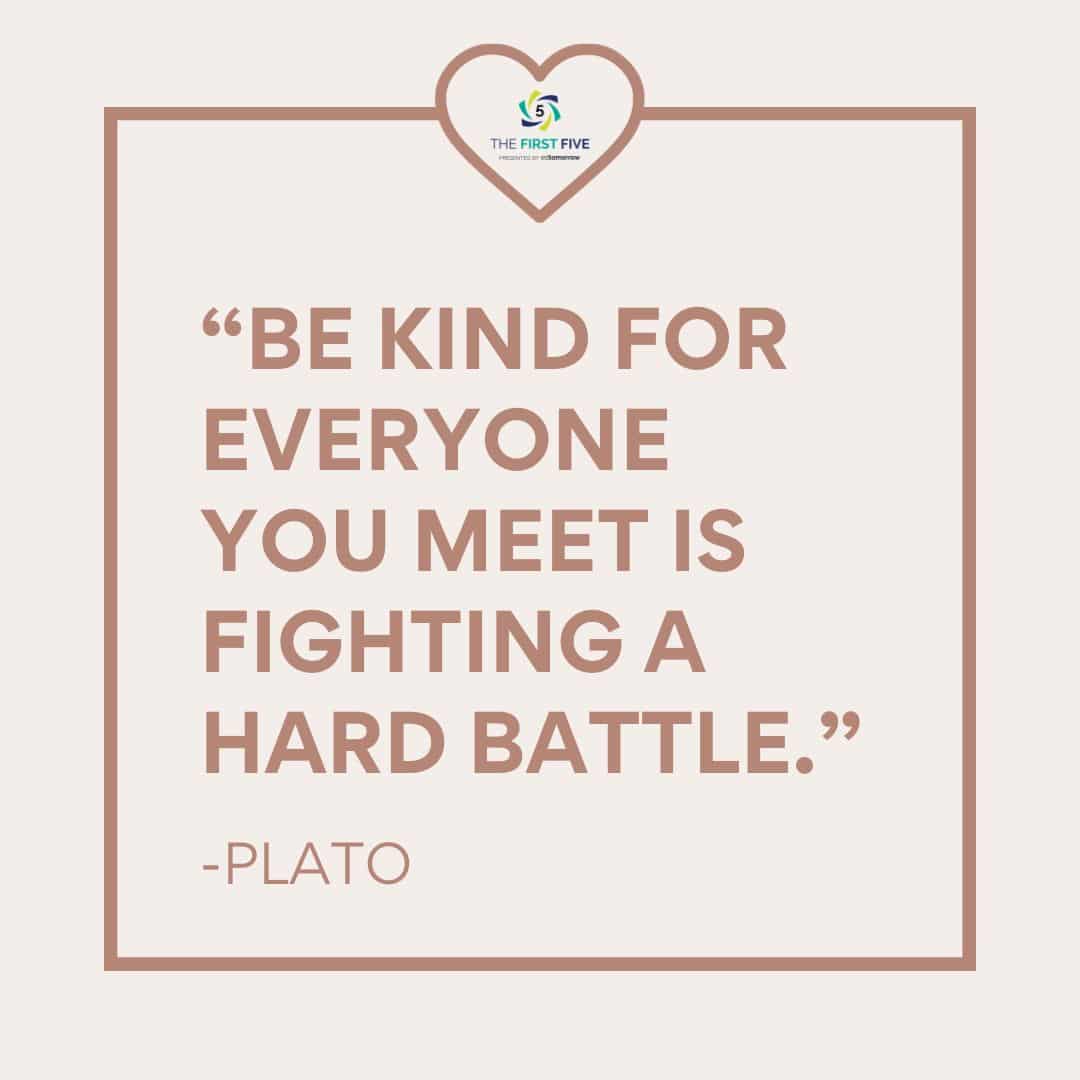 Everyone You Meet Is Fighting A Battle