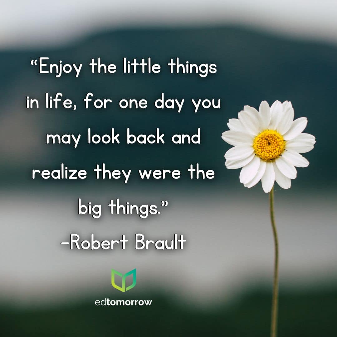 Enjoy The Little Things