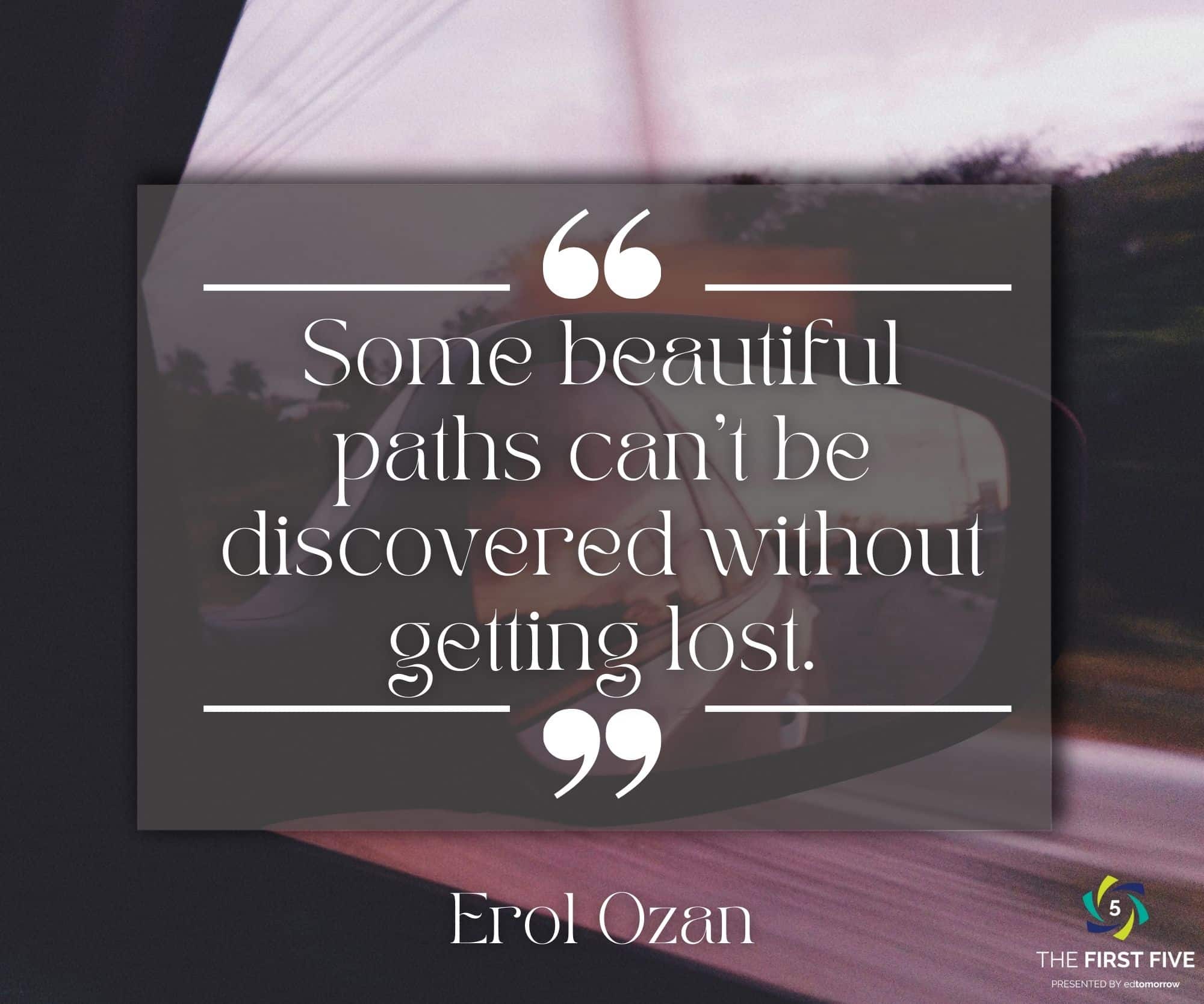 Beautiful Paths Can Be Discovered Getting Lost