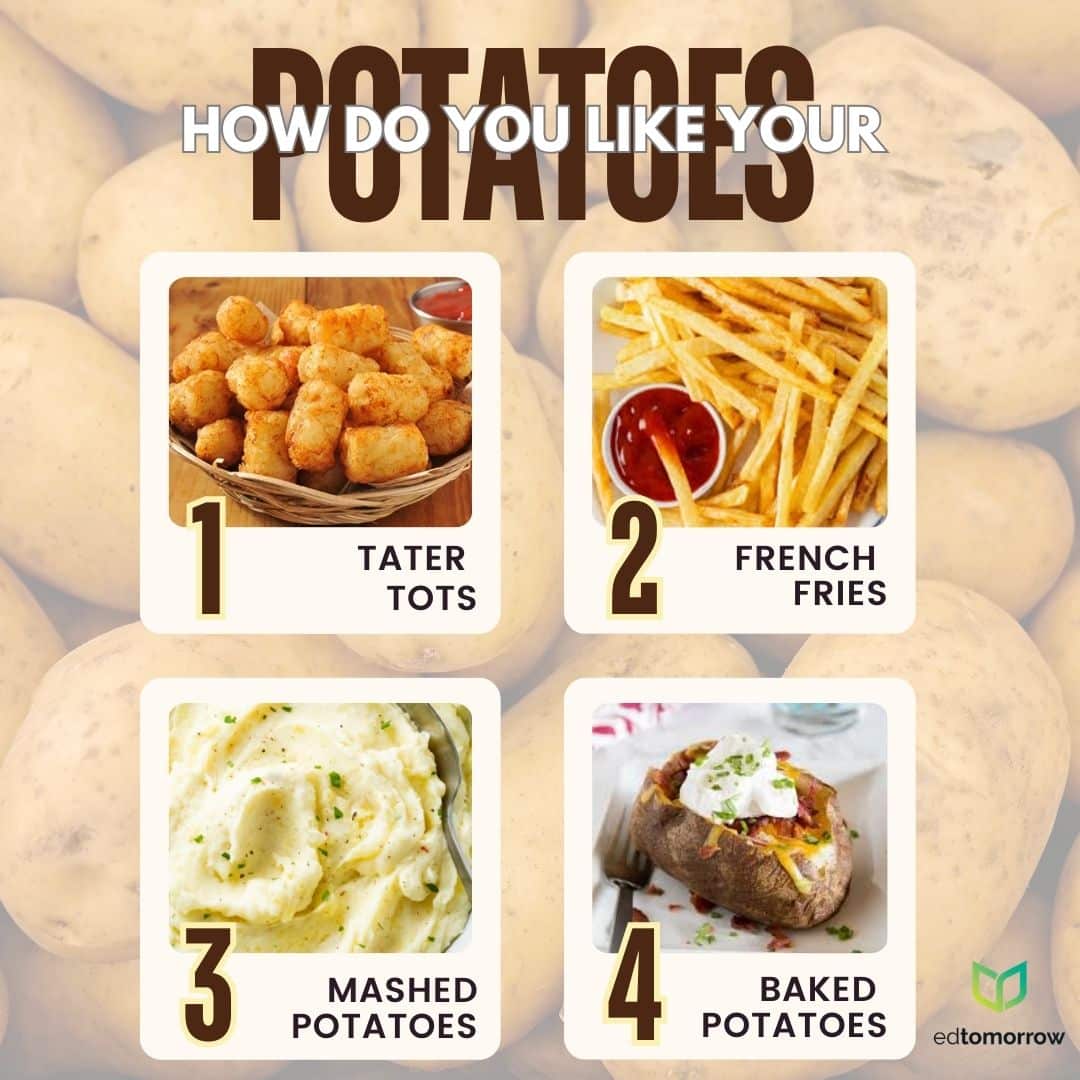 How Do You Like Your Potatoes