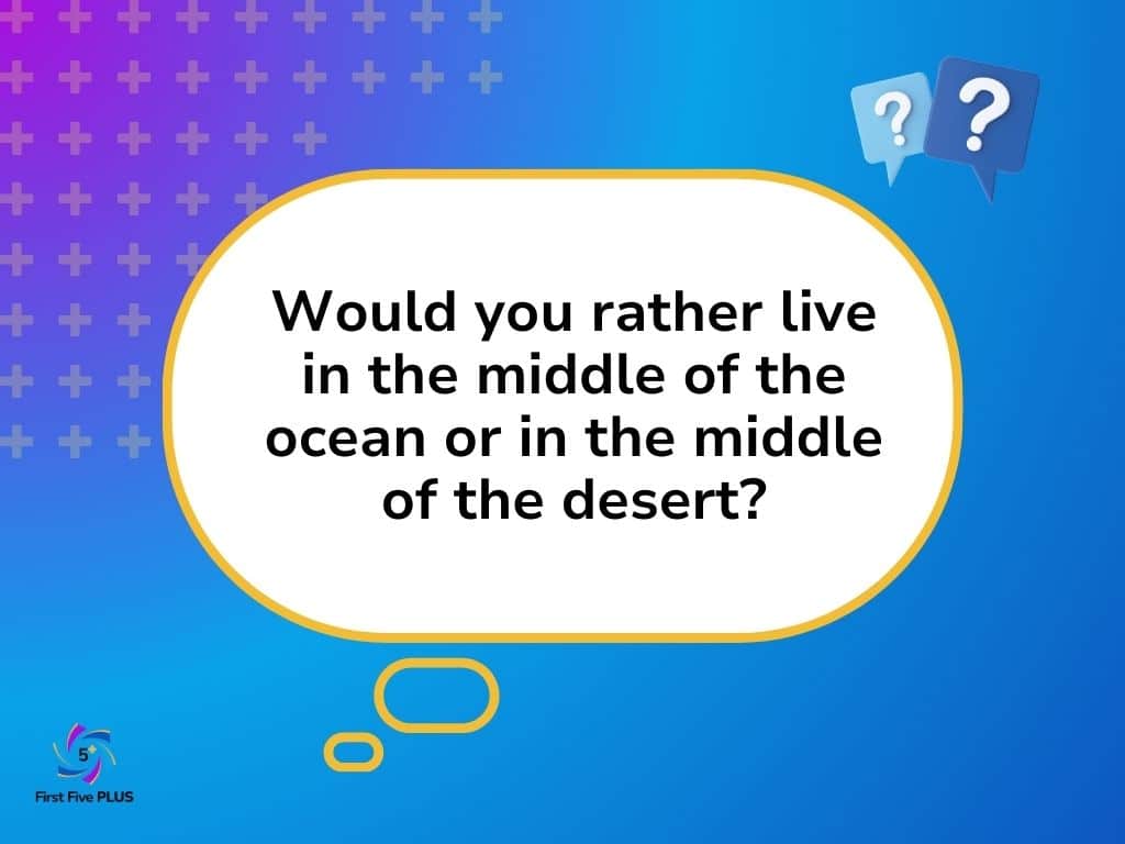 Live in the Ocean or Desert