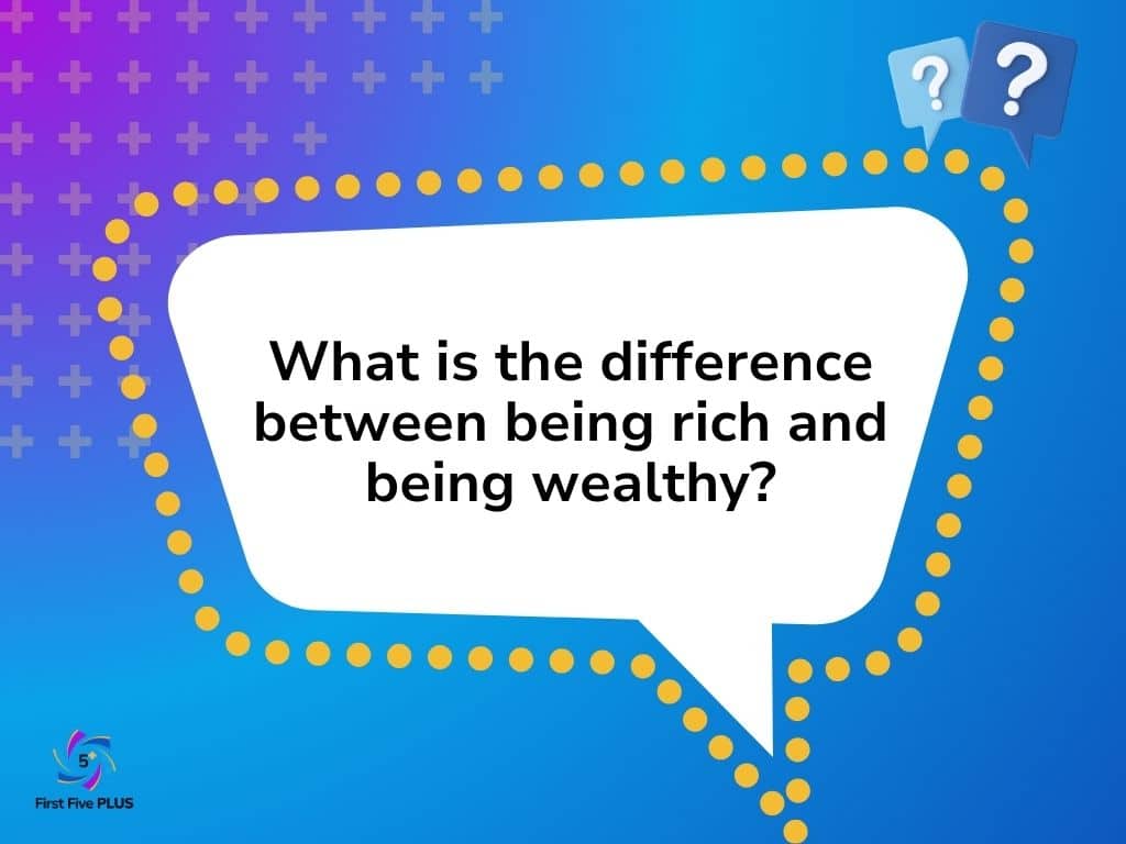 Rich Vs Wealthy