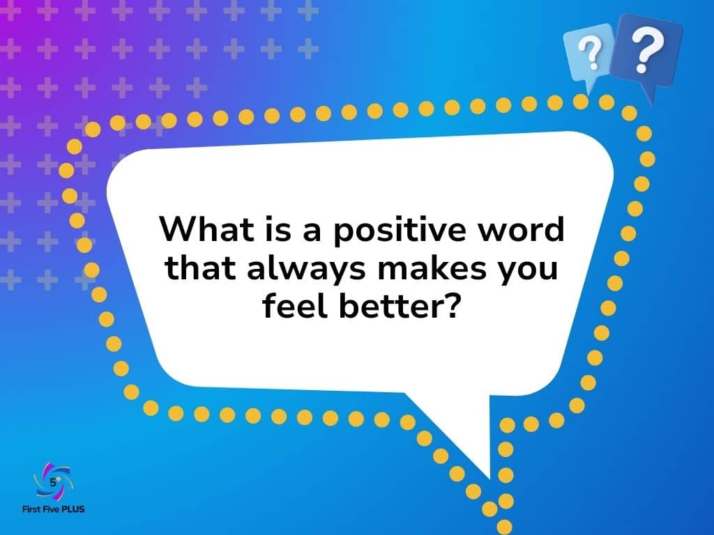 Positive Words That Uplift Us - First Five PLUS