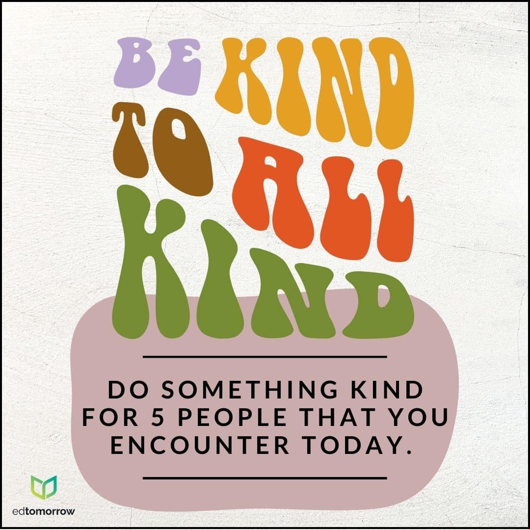 Be Kind to All Kind Today