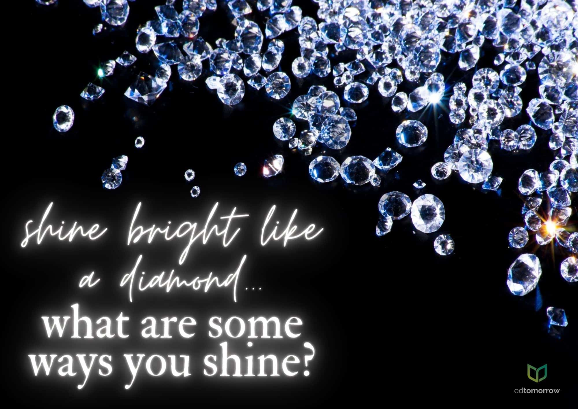 Shine Bright Like a Diamond