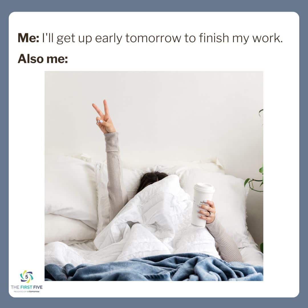 Getting Up Early to Finish Work