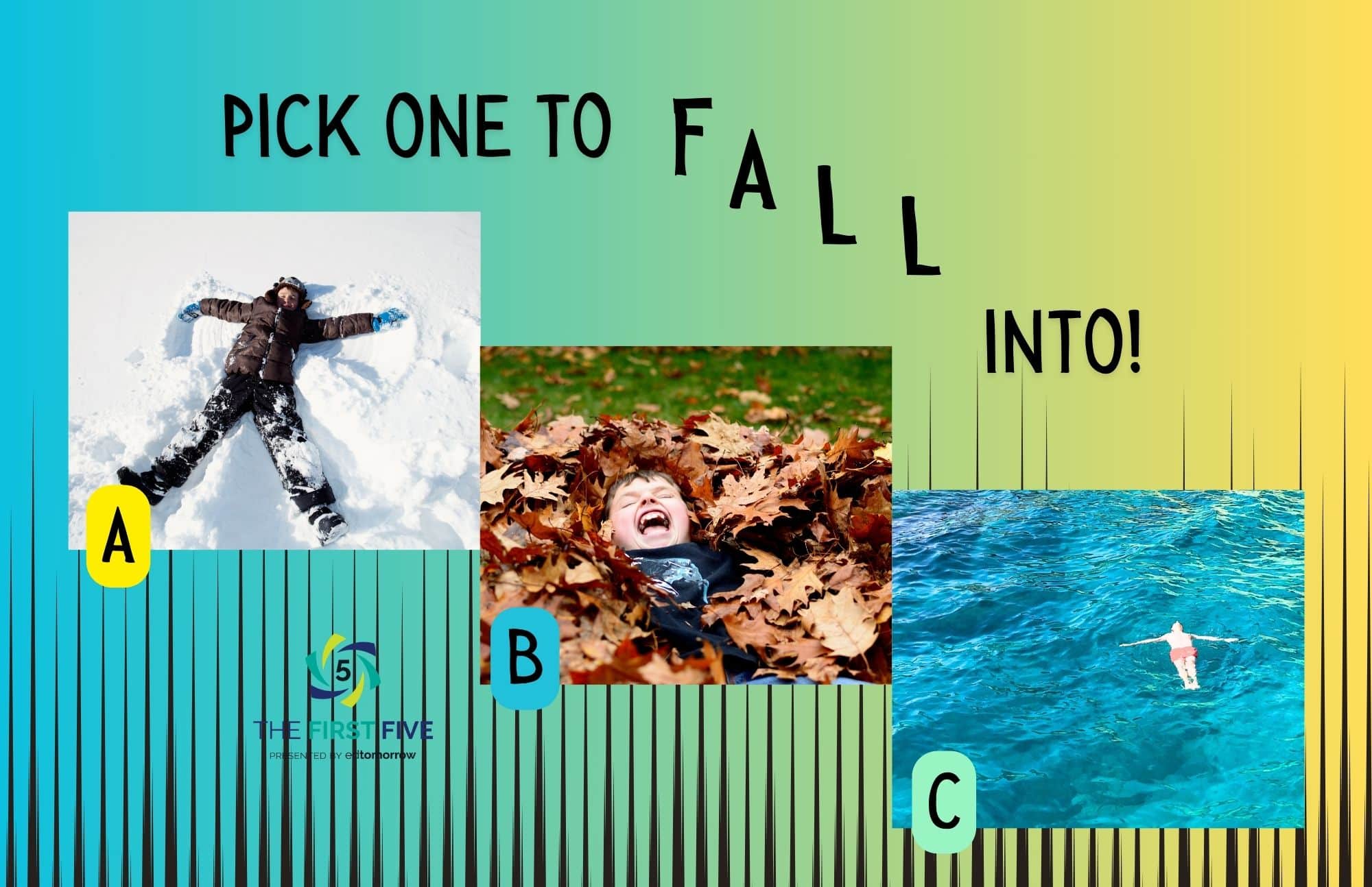 Fall Into