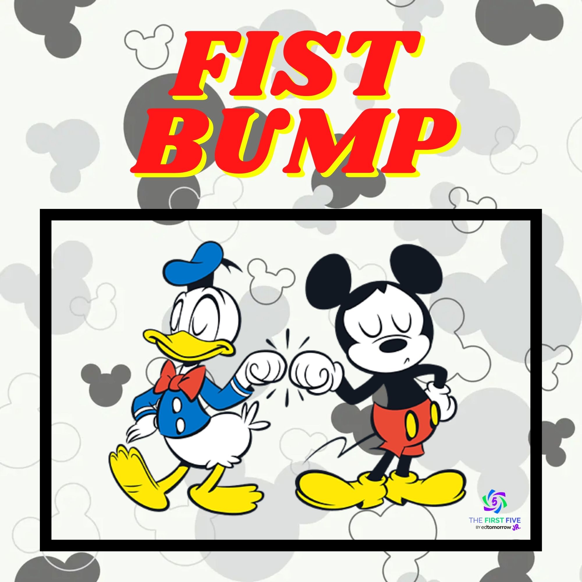 Donald and Mickey Fist Bump - First Five PLUS