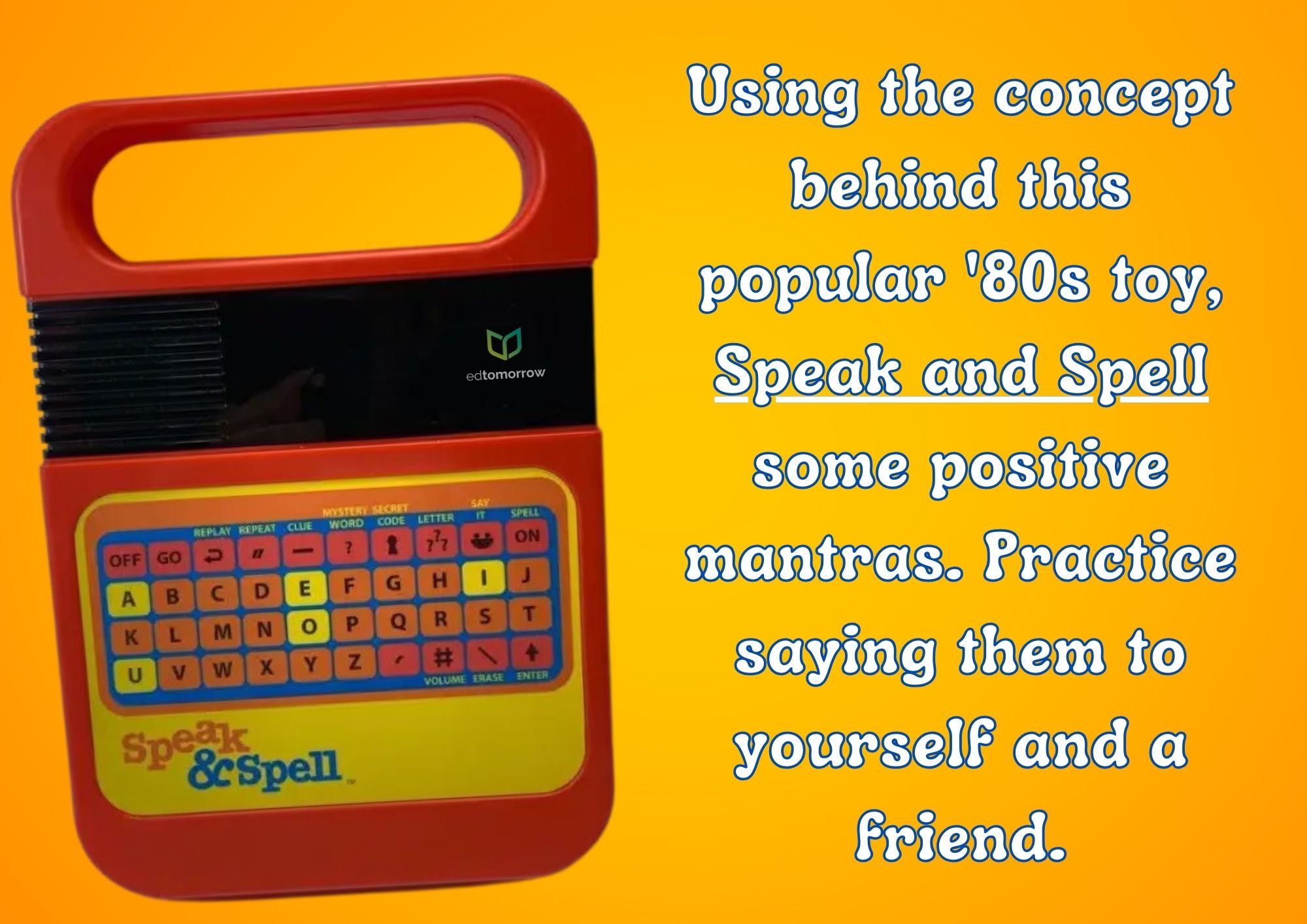 80s Speak and Spell Positive Mantras