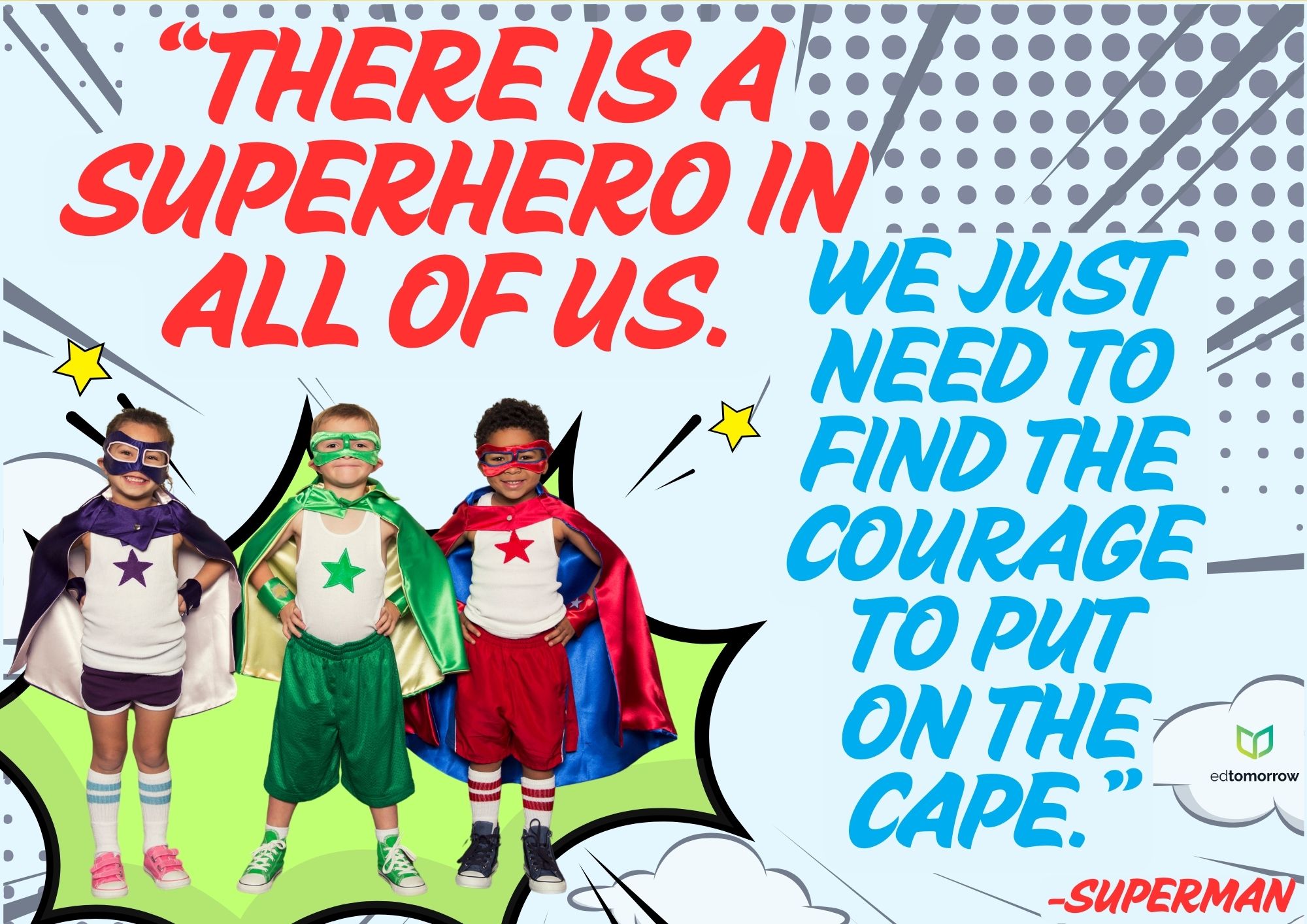 There is a Superhero in All of Us
