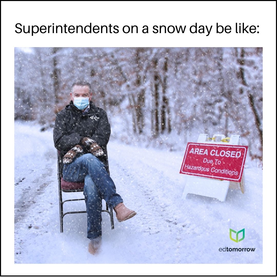 Superintendents on a Snow Day