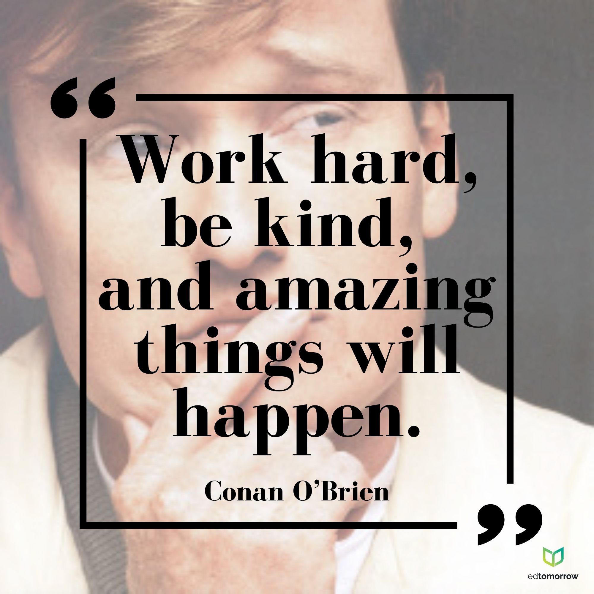 Work Hard and Be Kind