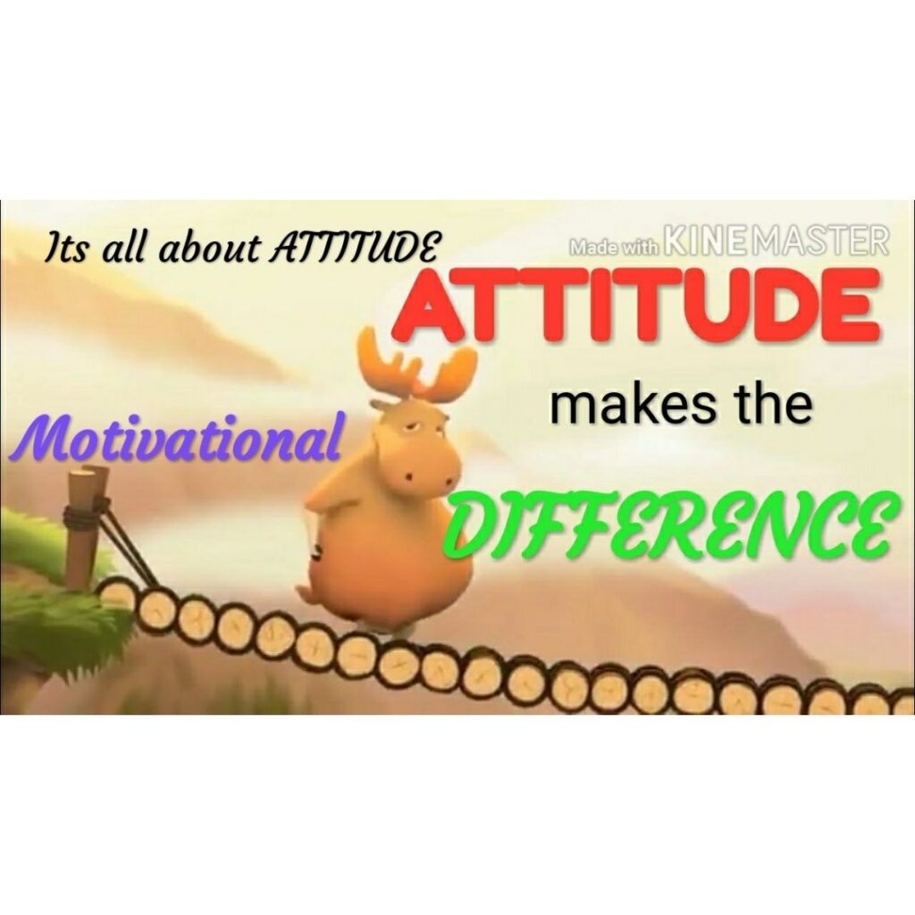 Attitude Makes the Difference