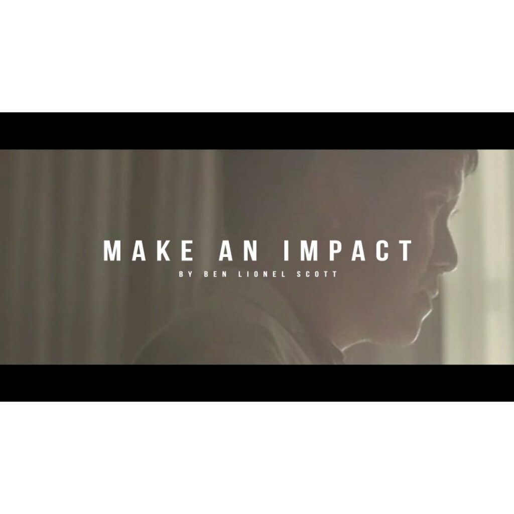 Make an Impact: Inspirational Video