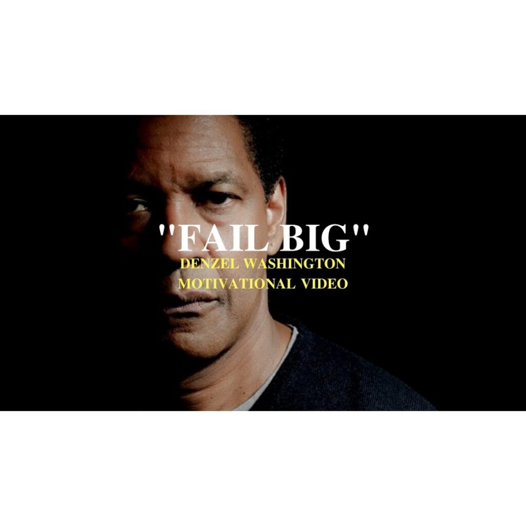Fail Big: Denzel Washington