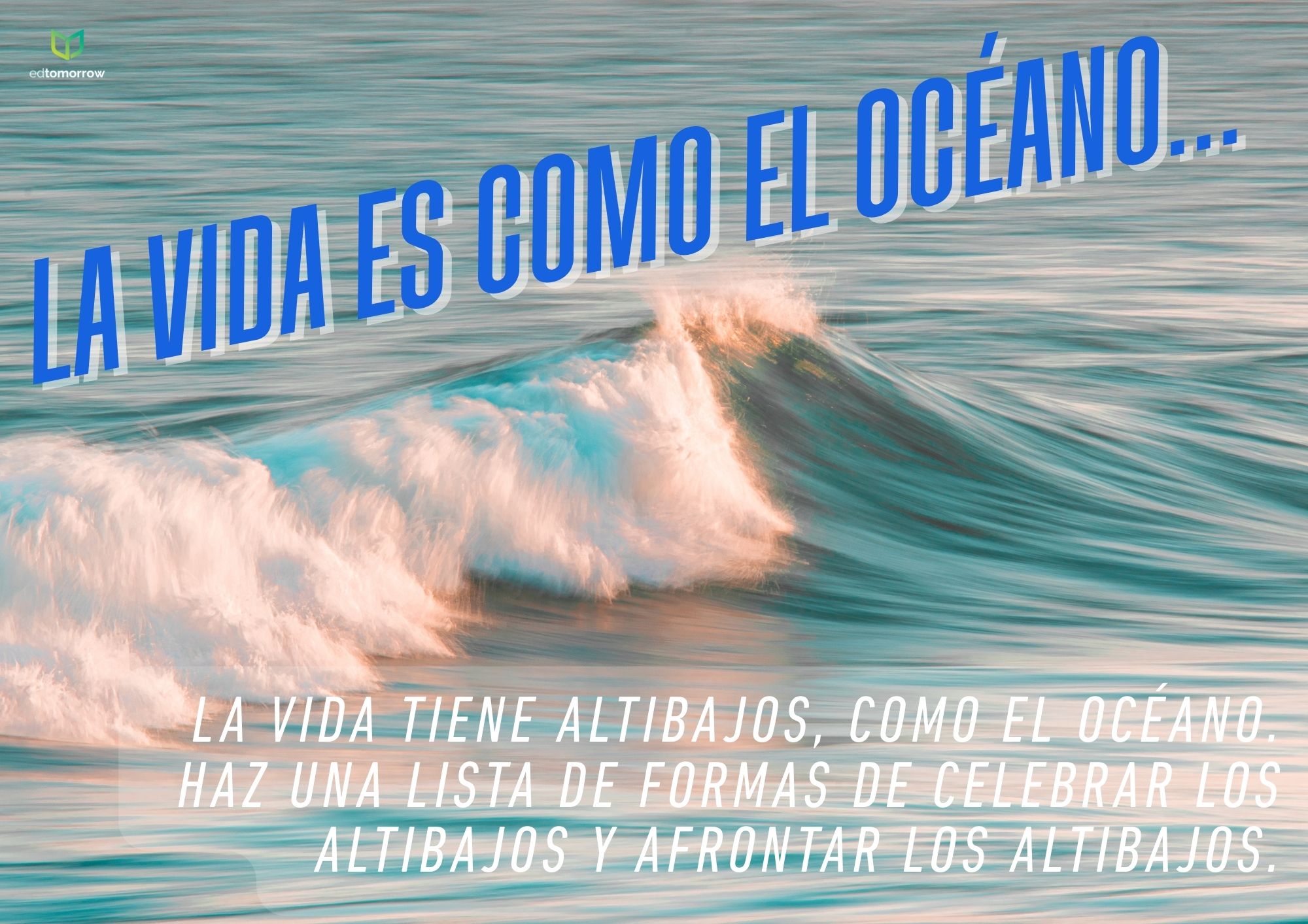 La Vida es Como el Océano