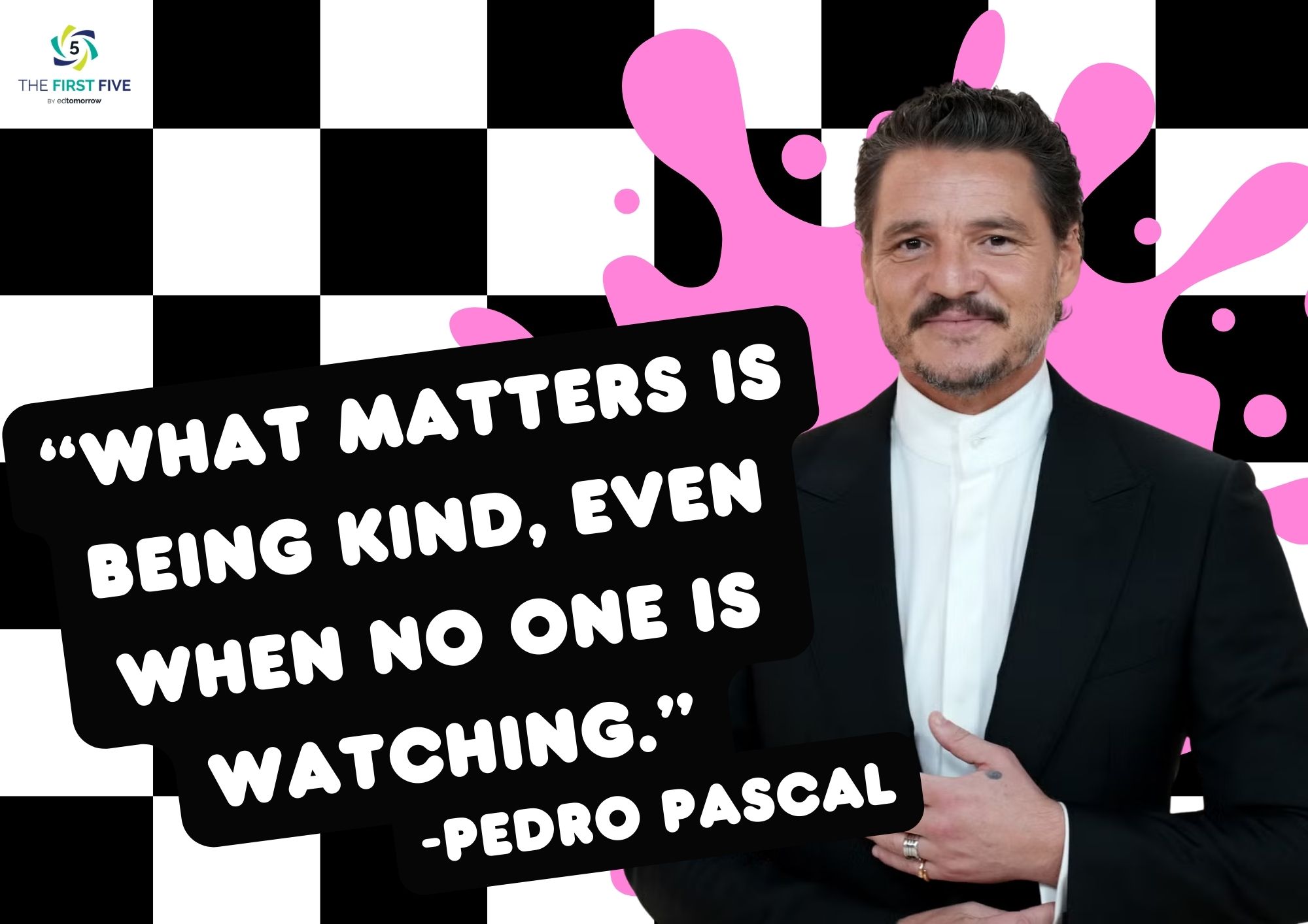 Pedro Pascal Kind Matters