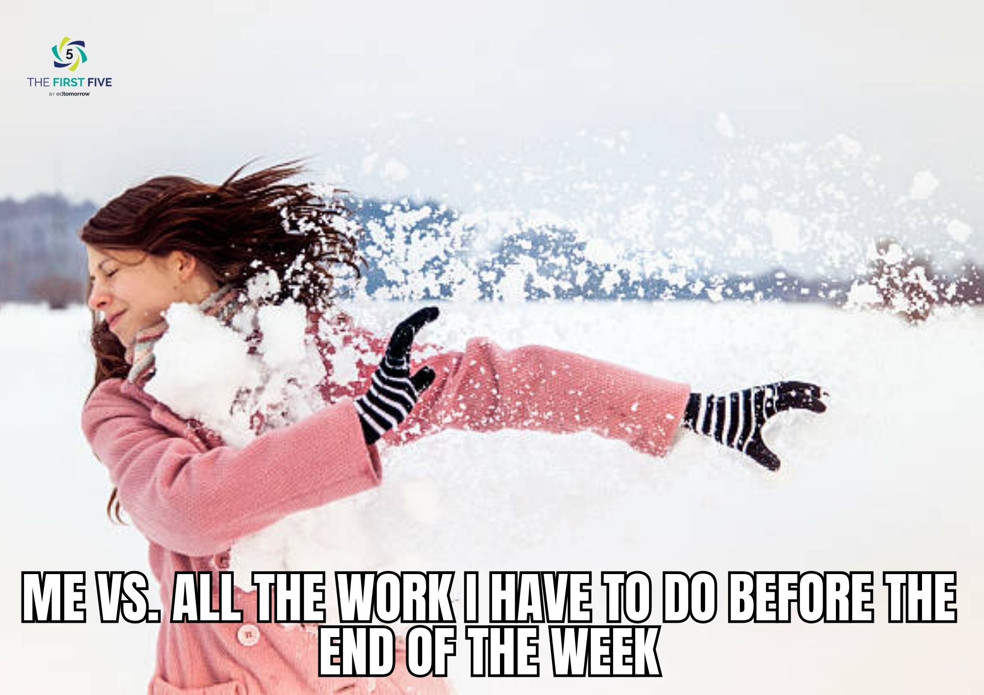 End of Week Snowball