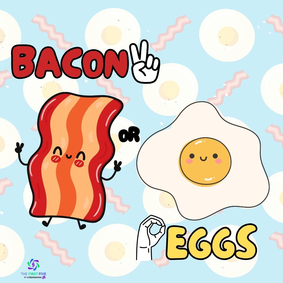 Bacon Or Eggs