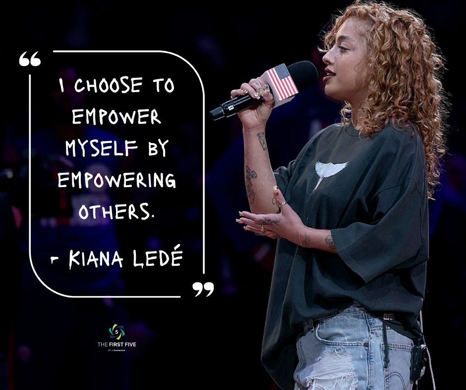 Kiana Ledé Empowerment Selflessness