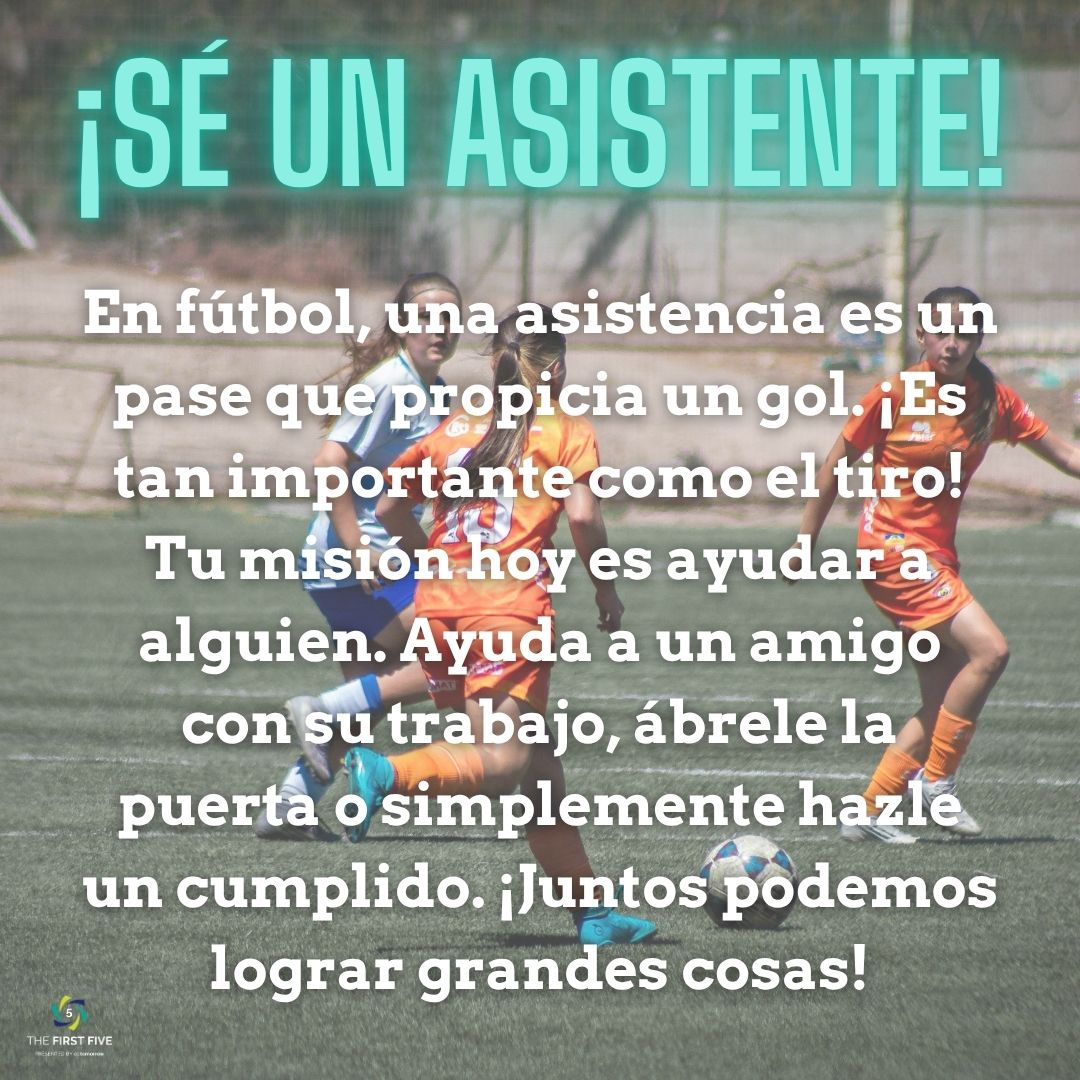 ¡Sé Una Asistencia!
