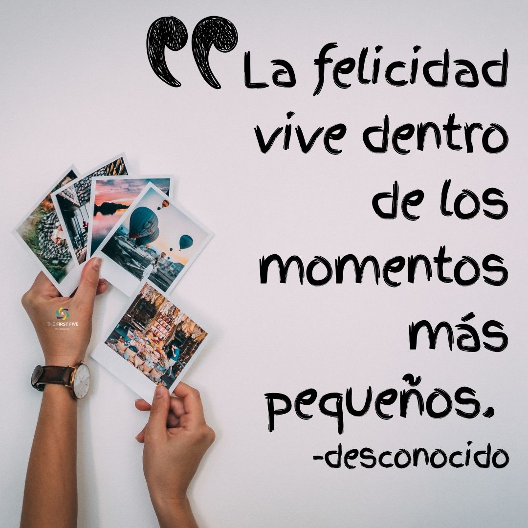 Pequeños Momentos de Felicidad