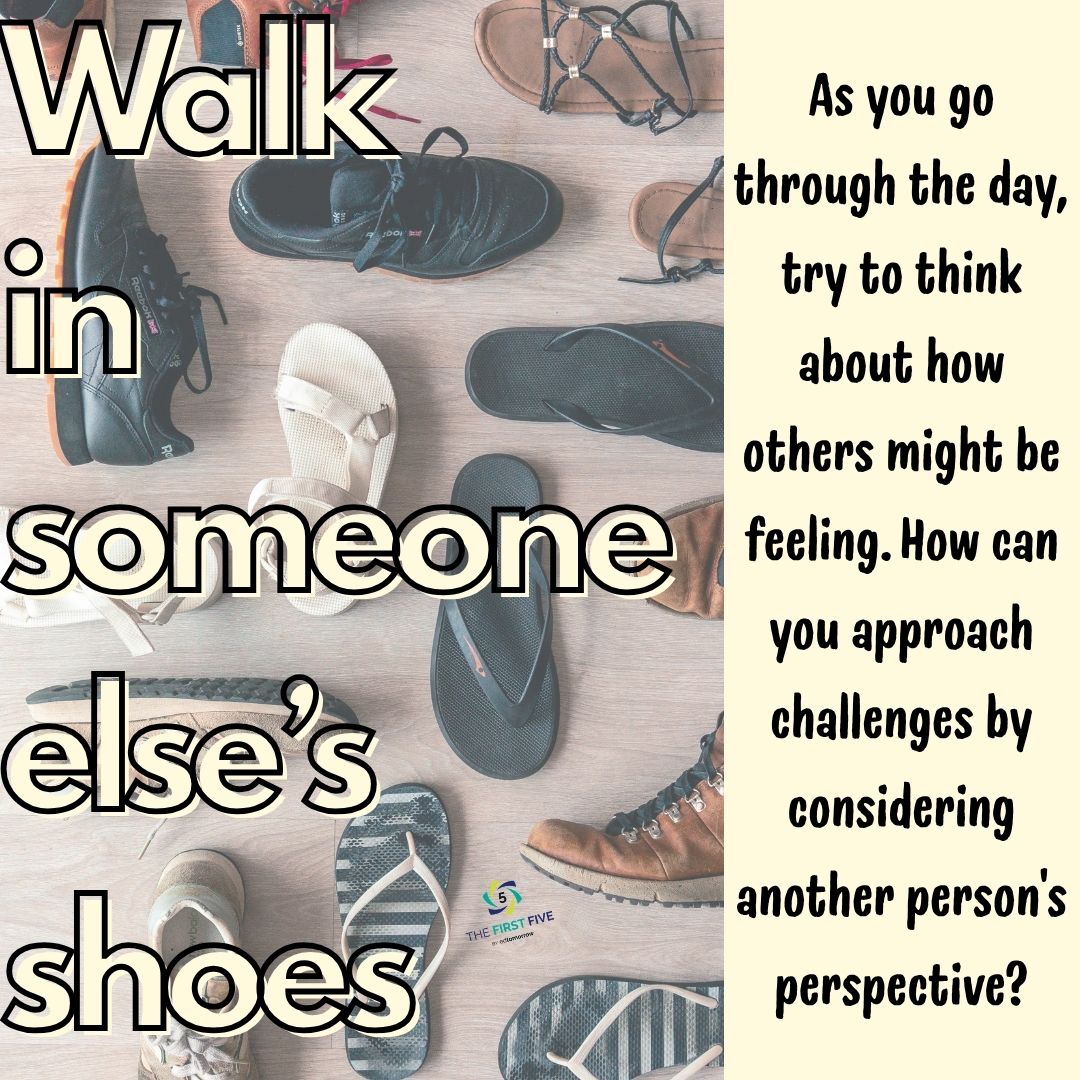 Walk in Someone’s Shoes