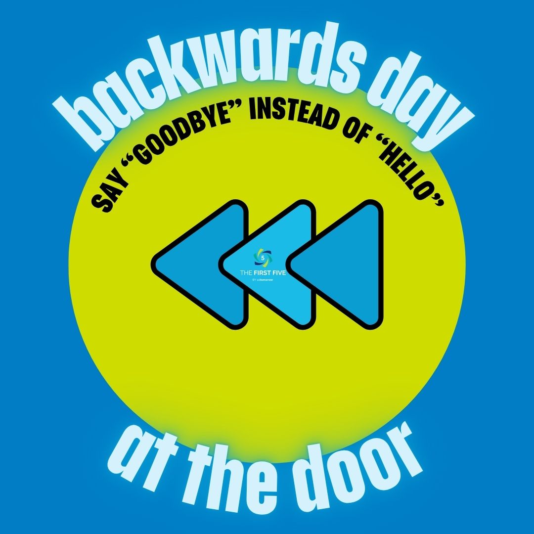 Backwards Day Goodbye